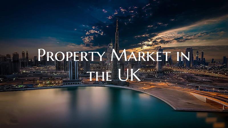 Property Market in the UK
