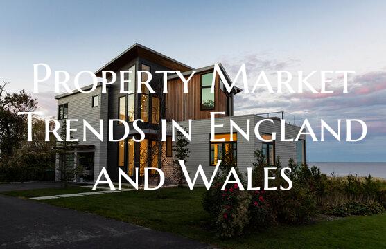 Property Market Trends in England and Wales