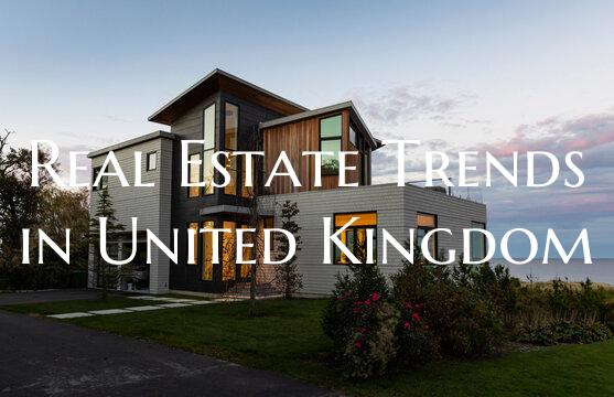 Real Estate Trends in United Kingdom