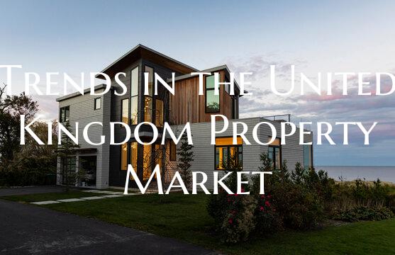 Trends in the United Kingdom Property Market