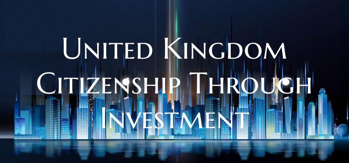 United Kingdom Citizenship Through Investment