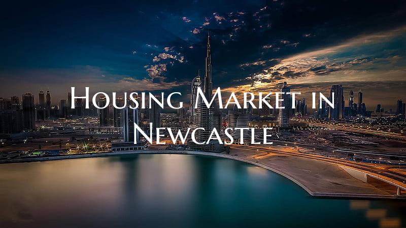 Housing Market in Newcastle