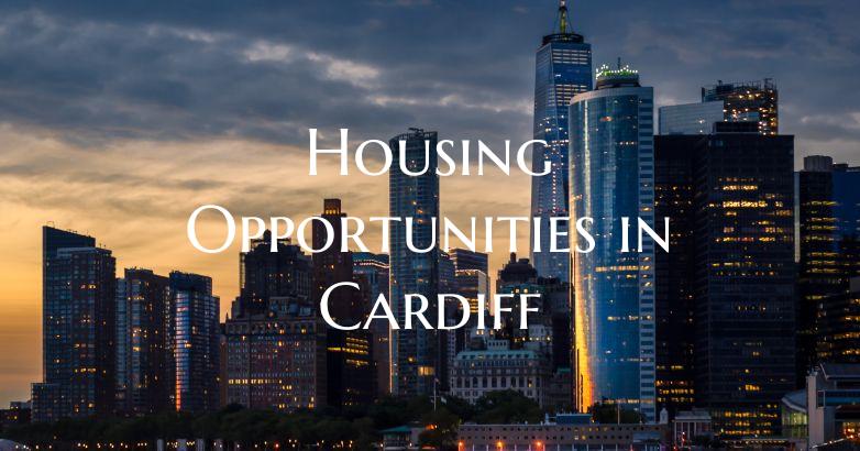 Housing Opportunities in Cardiff
