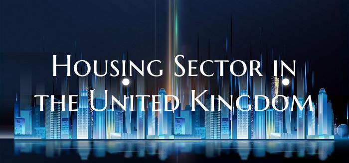 Housing Sector in the United Kingdom