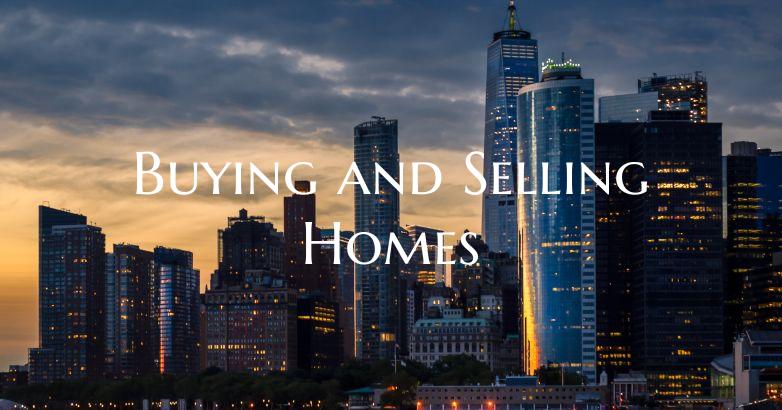 Buying and Selling Homes
