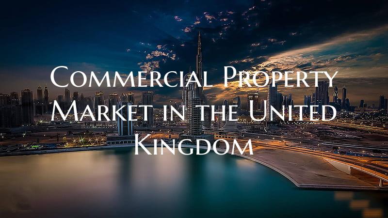 Commercial Property Market in the United Kingdom