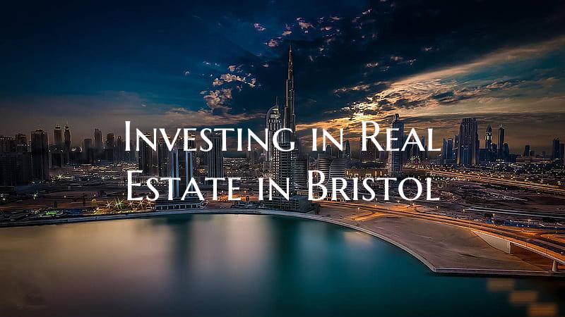 Investing in Real Estate in Bristol