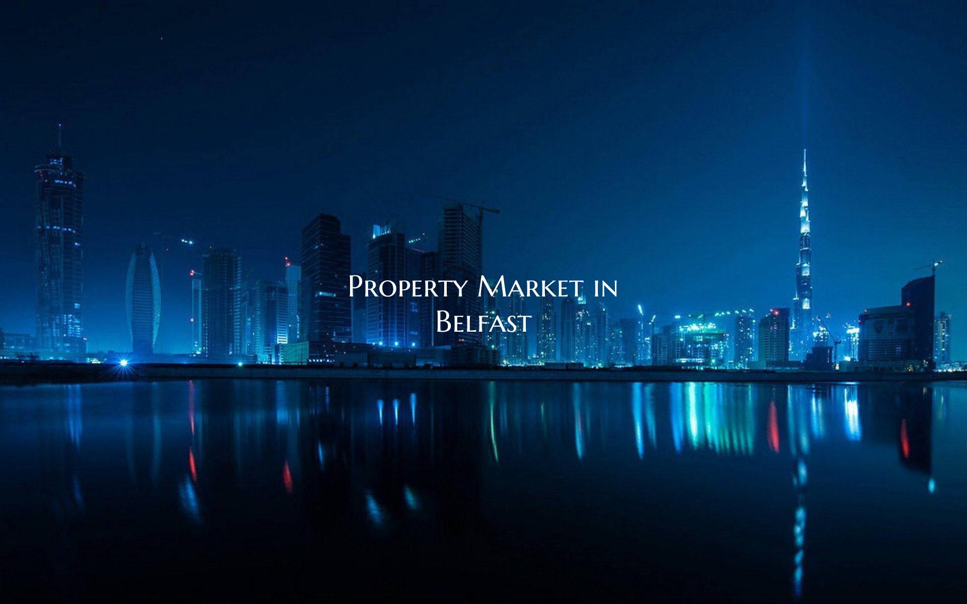 Property Market in Belfast